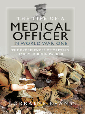 cover image of The Life of a Medical Officer in WWI